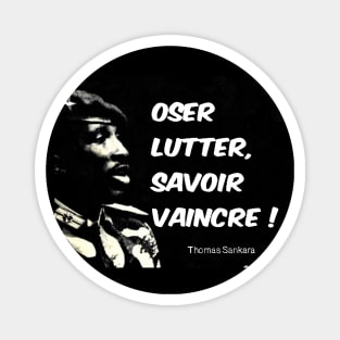 Thomas Sankara Citation "Oser lutter, savoir vaincre" Magnet